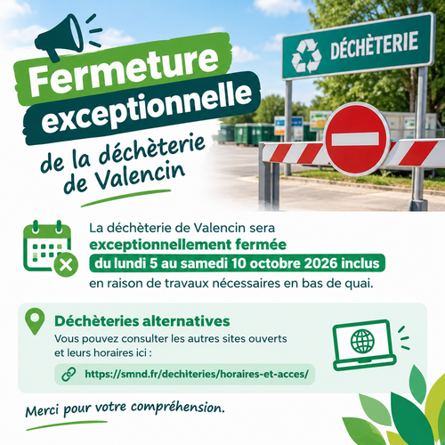 ♻️ Fermeture exceptionnelle de la d&eacute;ch&egrave;terie de Valencin